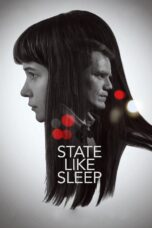 Nonton film Streaming State Like Sleep (2019) subtitle Bahasa Indonesia