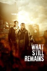 Nonton film Streaming What Still Remains (2018) subtitle Bahasa Indonesia