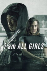 Nonton film Streaming I Am All Girls (2021) subtitle Bahasa Indonesia