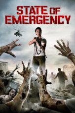 Nonton film Streaming State of Emergency (2012) subtitle Bahasa Indonesia