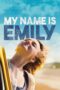 Nonton film Streaming My Name Is Emily (2016) subtitle Bahasa Indonesia Nonton film Streaming My Name Is Emily (2016) subtitle Bahasa Indonesia