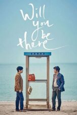 Nonton film Streaming Will You Be There (2016) subtitle Bahasa Indonesia