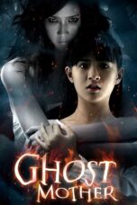 Nonton film Streaming Ghost Mother (2007) subtitle Bahasa Indonesia