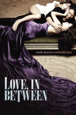 Nonton film Streaming Love, In Between (2010) subtitle Bahasa Indonesia