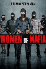 Nonton film Streaming Women of Mafia (2018) subtitle Bahasa Indonesia