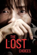 Nonton film Streaming The Lost Choices (2015) subtitle Bahasa Indonesia