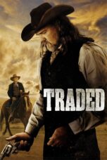 Nonton film Streaming Traded (2016) subtitle Bahasa Indonesia