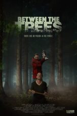 Nonton film Streaming Between the Trees (2020) subtitle Bahasa Indonesia