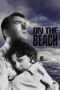 Nonton film Streaming On the Beach (1959) subtitle Bahasa Indonesia Nonton film Streaming On the Beach (1959) subtitle Bahasa Indonesia