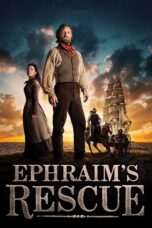 Nonton film Streaming Ephraim’s Rescue (2013) subtitle Bahasa Indonesia