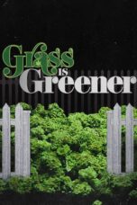 Nonton film Streaming Grass Is Greener (2019) subtitle Bahasa Indonesia