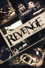 Nonton film Streaming Revenge: A Love Story (2010) subtitle Bahasa Indonesia