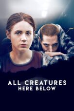 Nonton film Streaming All Creatures Here Below (2019) subtitle Bahasa Indonesia