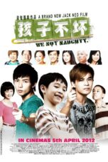 Nonton film Streaming We Not Naughty (2012) subtitle Bahasa Indonesia