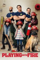 Nonton film Streaming Playing with Fire (2019) subtitle Bahasa Indonesia