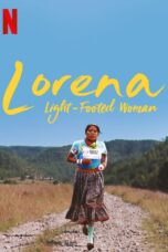 Nonton film Streaming Lorena: Light-Footed Woman (2019) subtitle Bahasa Indonesia