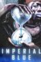 Nonton film Streaming Imperial Blue (2019) subtitle Bahasa Indonesia Nonton film Streaming Imperial Blue (2019) subtitle Bahasa Indonesia