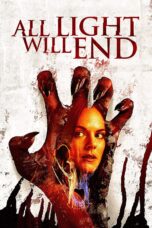 Nonton film Streaming All Light Will End (2018) subtitle Bahasa Indonesia
