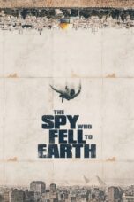 Nonton film Streaming The Spy Who Fell to Earth (2019) subtitle Bahasa Indonesia