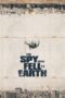 Nonton film Streaming The Spy Who Fell to Earth (2019) subtitle Bahasa Indonesia