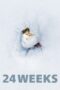 Nonton film Streaming 24 Weeks (2016) subtitle Bahasa Indonesia Nonton film Streaming 24 Weeks (2016) subtitle Bahasa Indonesia
