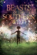 Nonton film Streaming Beasts of the Southern Wild (2012) subtitle Bahasa Indonesia