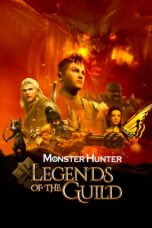 Nonton film Streaming Monster Hunter: Legends of the Guild (2021) subtitle Bahasa Indonesia