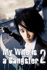 Nonton film Streaming My Wife Is A Gangster 2 (2003) subtitle Bahasa Indonesia