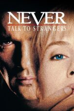 Nonton film Streaming Never Talk to Strangers (1995) subtitle Bahasa Indonesia