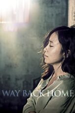Nonton film Streaming Way Back Home (2013) subtitle Bahasa Indonesia