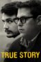 Nonton film Streaming True Story (2015) subtitle Bahasa Indonesia Nonton film Streaming True Story (2015) subtitle Bahasa Indonesia