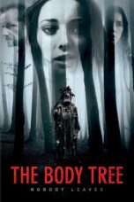 Nonton film Streaming The Body Tree (2017) subtitle Bahasa Indonesia