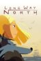 Nonton film Streaming Long Way North (2015) subtitle Bahasa Indonesia