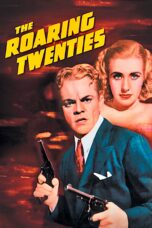 Nonton film Streaming The Roaring Twenties (1939) subtitle Bahasa Indonesia