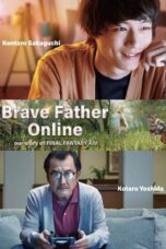 Nonton film Streaming Brave Father Online – Our Story of Final Fantasy XIV (2019) subtitle Bahasa Indonesia