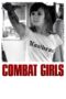 Nonton film Streaming Combat Girls (2011) subtitle Bahasa Indonesia Nonton film Streaming Combat Girls (2011) subtitle Bahasa Indonesia