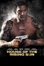 Nonton film Streaming House of the Rising Sun (2011) subtitle Bahasa Indonesia