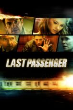 Nonton film Streaming Last Passenger (2013) subtitle Bahasa Indonesia