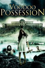 Nonton film Streaming Voodoo Possession (2014) subtitle Bahasa Indonesia