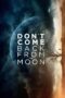 Nonton film Streaming Don’t Come Back from the Moon (2019) subtitle Bahasa Indonesia