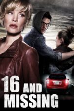 Nonton film Streaming 16 and Missing (2015) subtitle Bahasa Indonesia