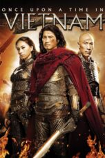 Nonton film Streaming Once Upon a Time in Vietnam (2013) subtitle Bahasa Indonesia