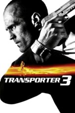 Nonton film Streaming Transporter 3 (2008) subtitle Bahasa Indonesia