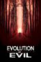 Nonton film Streaming Evolution of Evil (2020) subtitle Bahasa Indonesia