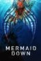 Nonton film Streaming Mermaid Down (2019) subtitle Bahasa Indonesia