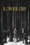 Nonton film Streaming Loveless (2017) subtitle Bahasa Indonesia Nonton film Streaming Loveless (2017) subtitle Bahasa Indonesia