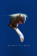 Nonton film Streaming The Wanting Mare (2021) subtitle Bahasa Indonesia
