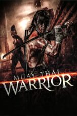 Nonton film Streaming Muay Thai Warrior (2010) subtitle Bahasa Indonesia