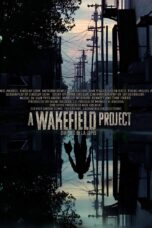 Nonton film Streaming A Wakefield Project (2019) subtitle Bahasa Indonesia