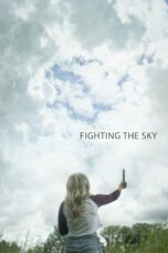 Nonton film Streaming Fighting the Sky (2018) subtitle Bahasa Indonesia